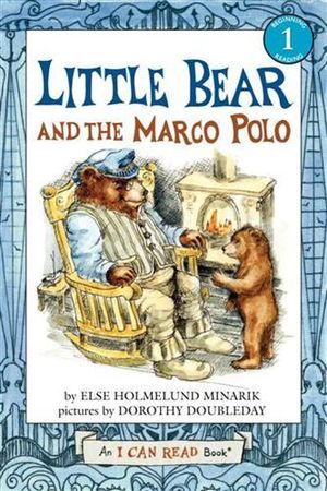 Little Bear and the Marco Polo : I Can Read. Level 1 - Else Holmelund Minarik