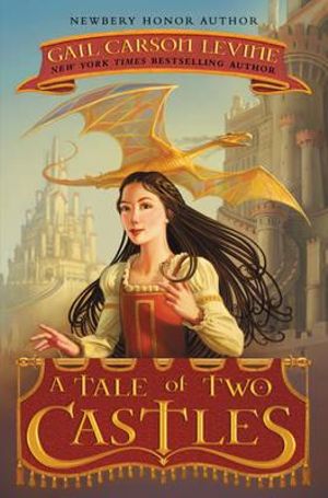 A Tale of Two Castles - Gail Carson Levine