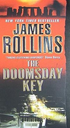 The Doomsday Key : A Sigma Force Novel - James Rollins