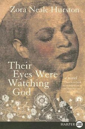 Their Eyes Were Watching God - Zora Neale Hurston