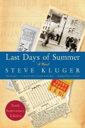 Last Days Of Summer Updated Edition : A Novel - Steve Kluger