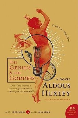 The Genius and the Goddess : Harper Perennial Modern Classics - Aldous Huxley