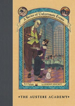 A Series of Unfortunate Events #5 : The Austere Academy - Lemony Snicket