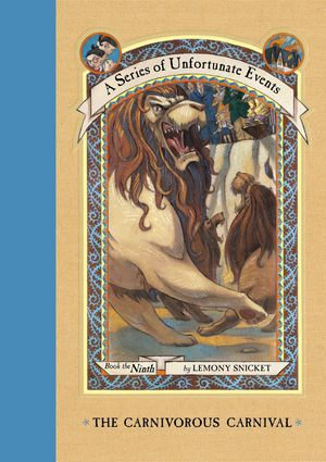 A Series of Unfortunate Events #9 : The Carnivorous Carnival - Lemony Snicket