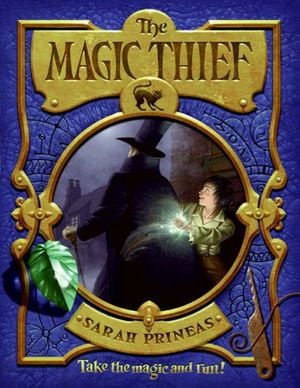 The Magic Thief : Book One - Sarah Prineas