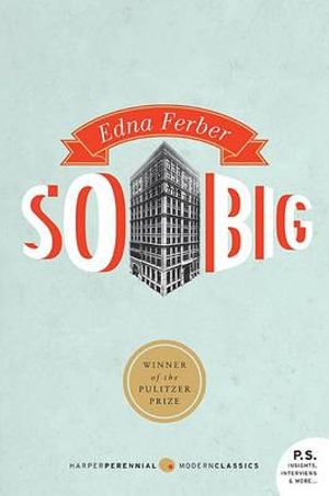 So Big : A Novel - Edna Ferber