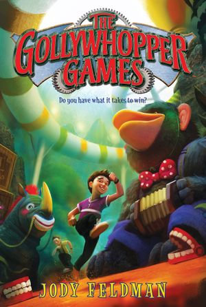 The Gollywhopper Games : Gollywhopper Games : Book 1 - Jody Feldman