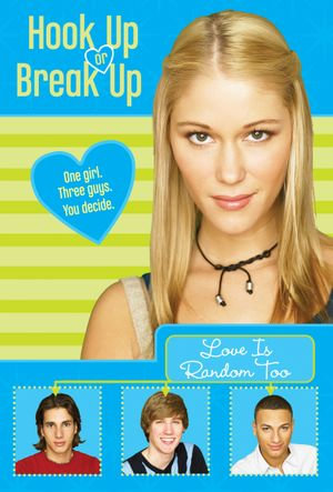 Hook Up or Break Up #1 : Love Is Random Too - Kendall Adams