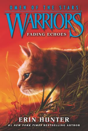 Warriors : Omen of the Stars #2: Fading Echoes - Erin Hunter