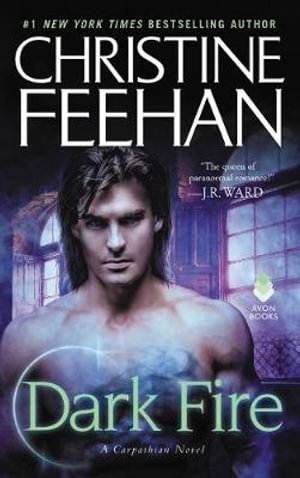 Dark Fire : Dark Series : Book 6 - Christine Feehan