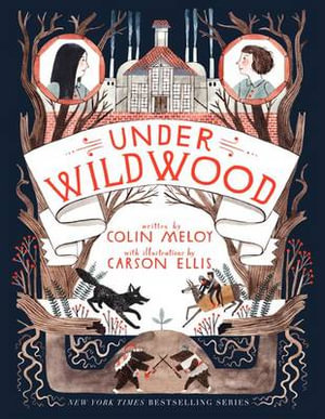 Under Wildwood : Wildwood Chronicles - Colin Meloy