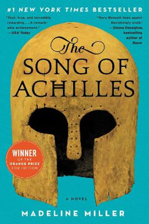 The Song of Achilles : Winner of the Women's Prize for Fiction - Madeline Miller