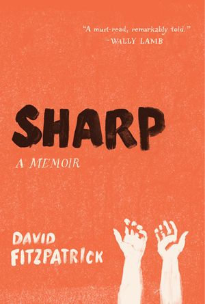 Sharp : A Memoir - David Fitzpatrick