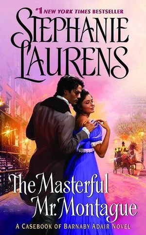 The Masterful Mr. Montague : A Casebook of Barnaby Adair Novel - Stephanie Laurens