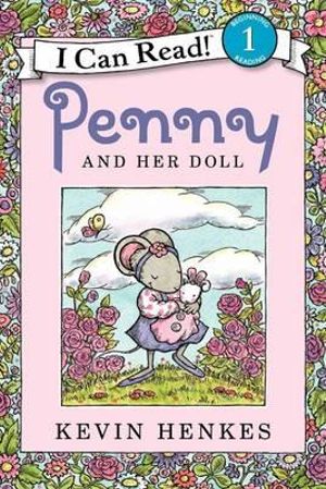 Penny and Her Doll : I Can Read! Level 1 - Kevin Henkes