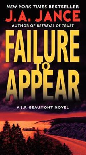 Failure to Appear : A J.P. Beaumont Novel - J. A. Jance