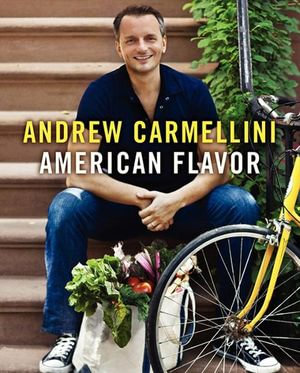 American Flavor - Andrew Carmellini