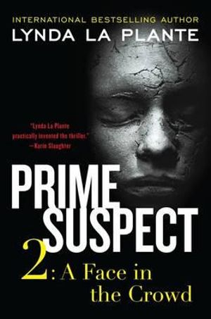 A Face in the Crowd : Prime Suspect Series : Book 2 - Lynda La Plante