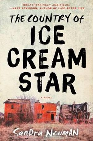 The Country of Ice Cream Star - Sandra Newman