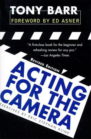 Acting for the Camera : Revised Edition - Tony Barr