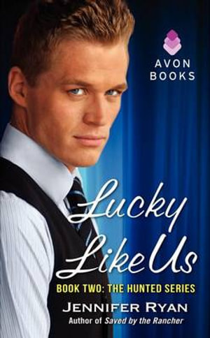 Lucky Like Us : Book Two: The Hunted Series - Jennifer Ryan