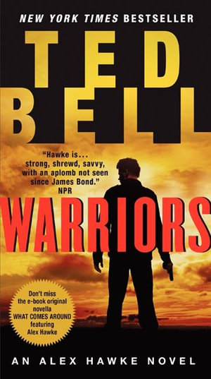 Warriors : An Alex Hawke Novel - Ted Bell