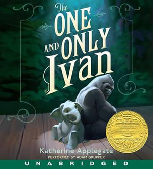 The One and Only Ivan CD : One and Only - Katherine Applegate