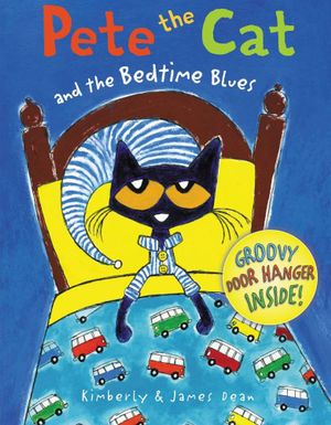 Pete the Cat and the Bedtime Blues : Pete the Cat - James Dean