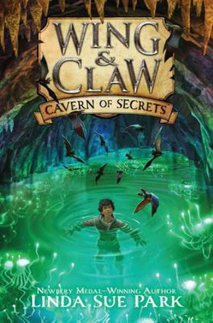 Cavern of Secrets : Wing & Claw : Book 2 - Linda Sue Park