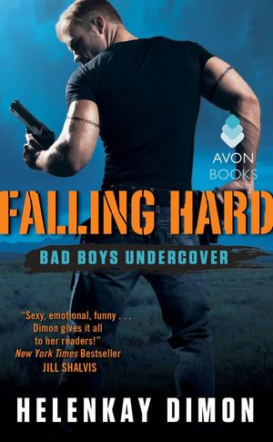 Falling Hard : Bad Boys Undercover - HelenKay Dimon