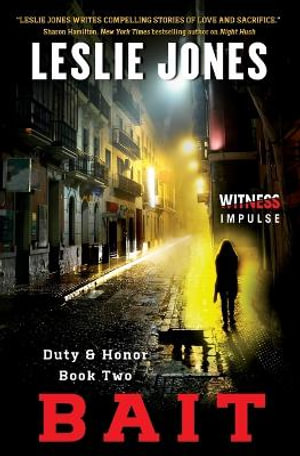 Bait : Duty & Honor Book Two - Leslie Jones