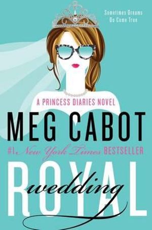 Royal Wedding : A Princess Diaries Novel - Meg Cabot