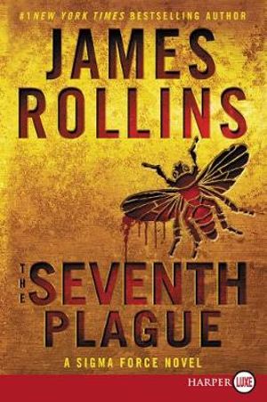 The Seventh Plague [Large Print] : A SIGMA Force Novel - James Rollins