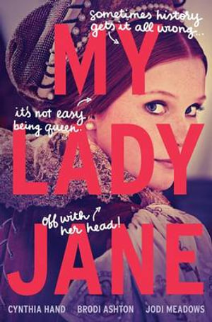 My Lady Jane : Lady Janies - Cynthia Hand