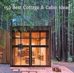 150 Best Cottage And Cabin Ideas - Francesc Zamora Mola