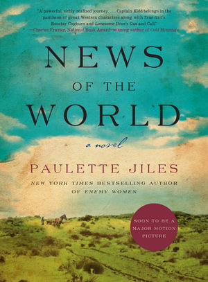 News of the World : A Novel - Paulette Jiles