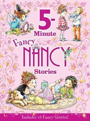 Fancy Nancy : 5-minute Fancy Nancy Stories - Jane O'Connor