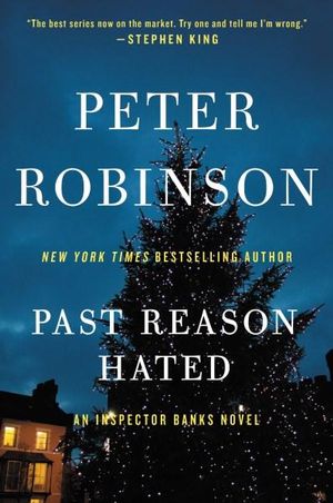 Past Reason Hated : An Inspector Banks Novel - Peter Robinson