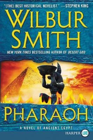 Pharaoh : A Novel of Ancient Egypt [Large Print] - Wilbur Smith