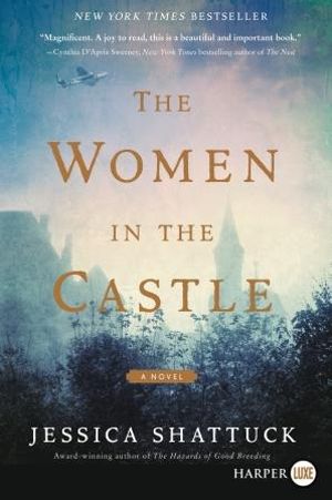 The Women in the Castle - Jessica Shattuck