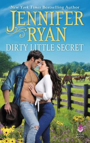 Dirty Little Secret : Wild Rose Ranch - Jennifer Ryan