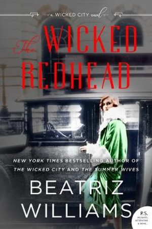 The Wicked Redhead : A Wicked City Novel - Beatriz Williams