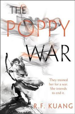 The Poppy War : Poppy War - R F Kuang