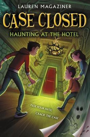 Case Closed #3  : Haunting at the Hotel - Lauren Magaziner