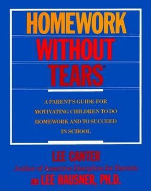 Homework Without Tears - Lee Canter