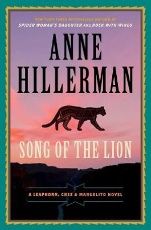 Song Of The Lion : A Leaphorn, Chee and Manuelito Novel - Anne Hillerman