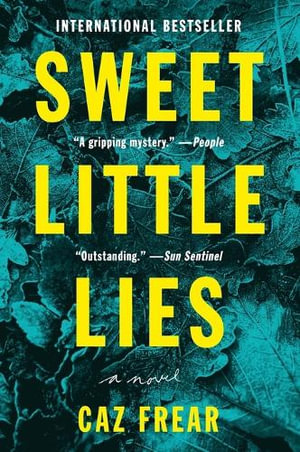 Sweet Little Lies : A Novel - Caz Frear