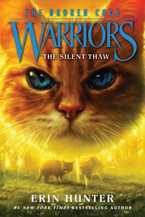 Warriors : The Broken Code #2: The Silent Thaw - Erin Hunter