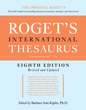 Roget's International Thesaurus, 8th Edition [Thumb Indexed] : Roget's International Thesaurus Indexed Edition - Barbara Ann Kipfer