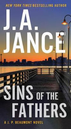 Sins of the Fathers : A J.P. Beaumont Novel - J. A. Jance